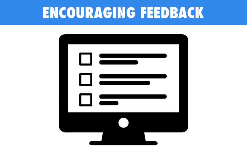 Encourage Feedback