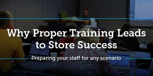 Why Proper Training Will Lead to Your Store's Success