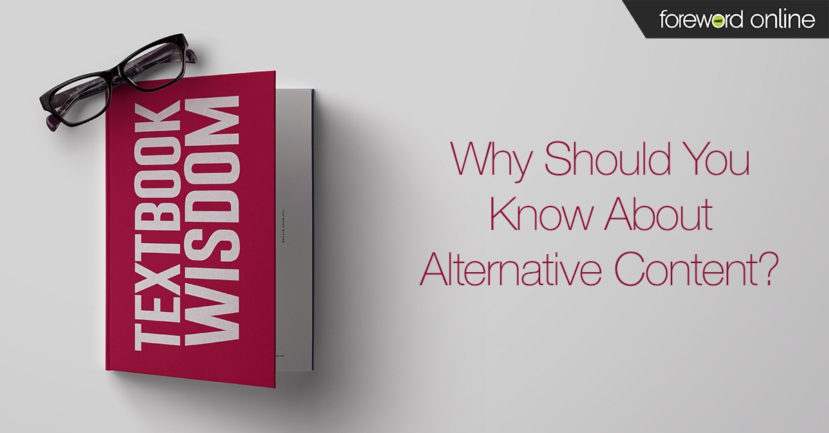 Textbook Wisdom: Why Should You Know About Alternative Content?