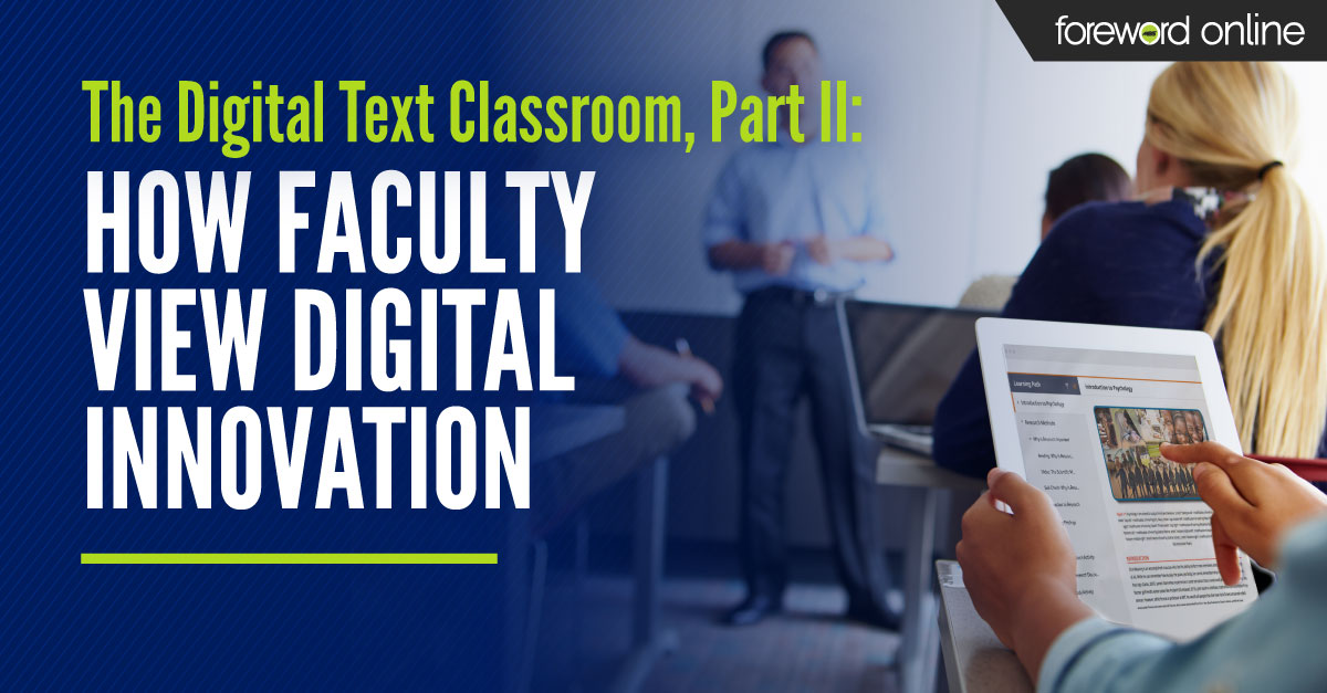 Digital Classroom Part II How Faculty View Digital Innovation