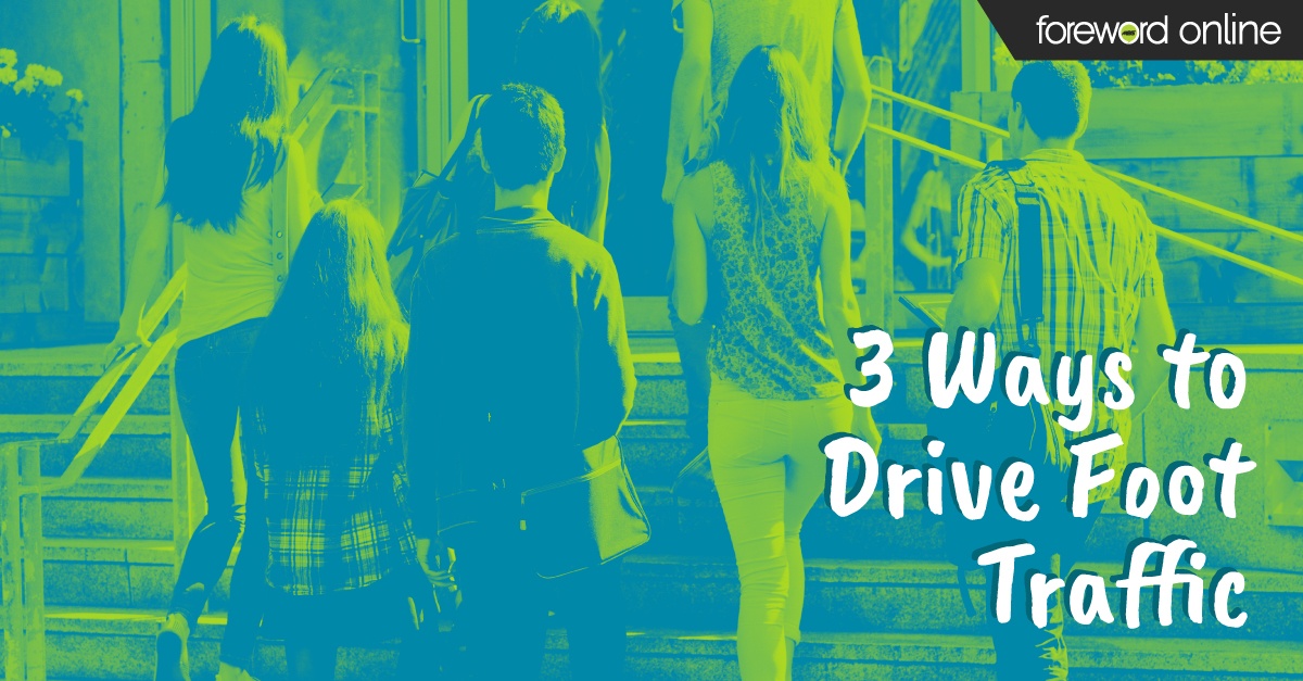 3 Ways to Drive Foot Traffic