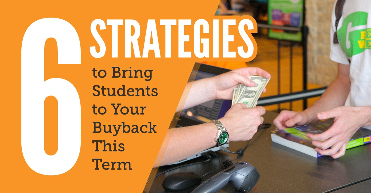 Six Strategies to Bring Students to Your Buyback This Term
