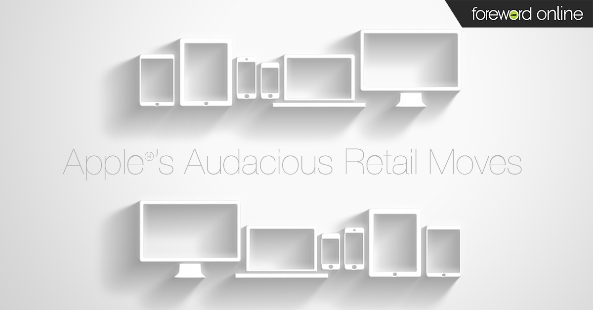 Apple's Audacious Retail Moves