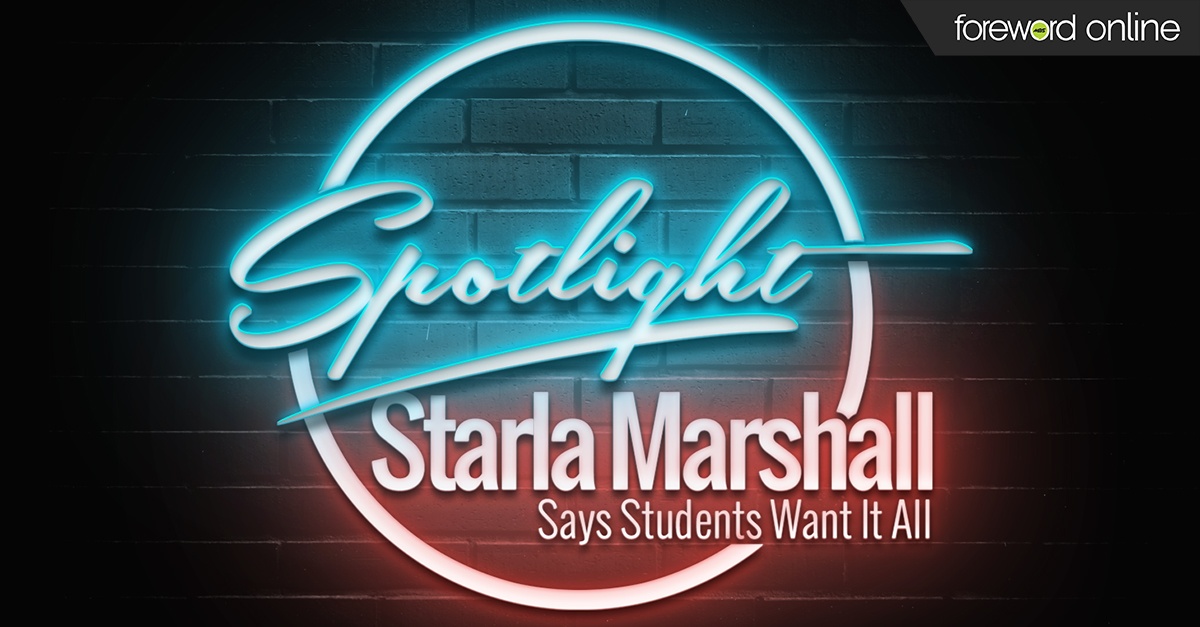 Spotlight: Starla Marshall Says Students Want It All