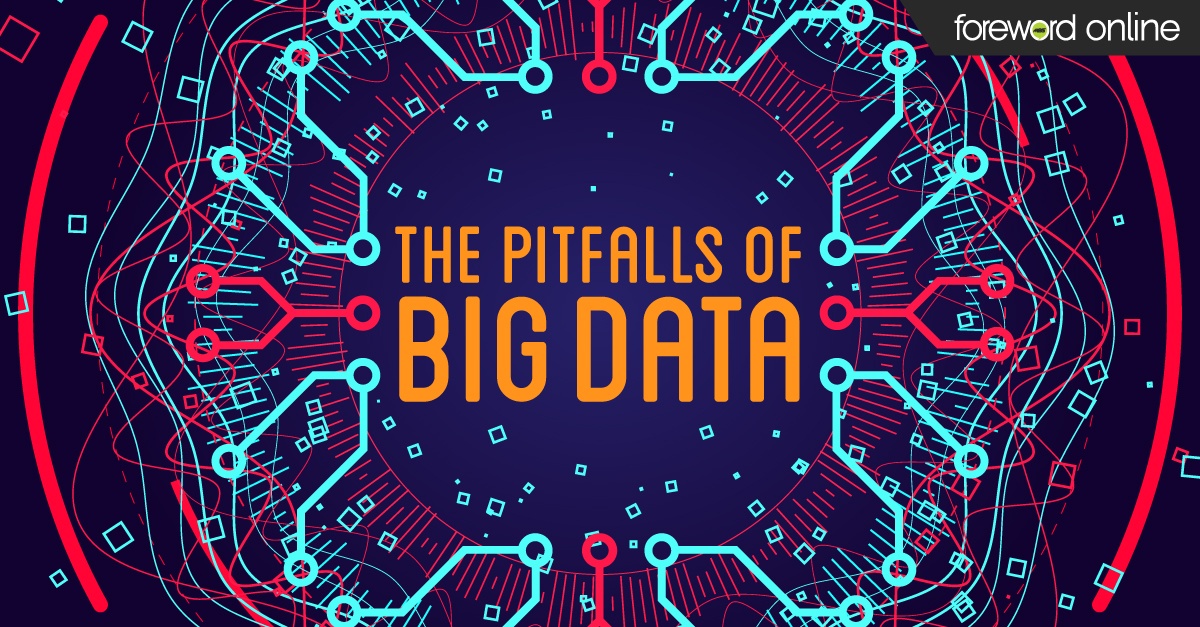 The Pitfalls of Big Data