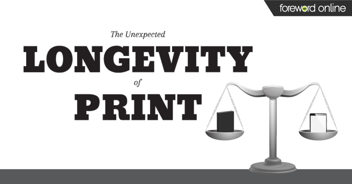 The Unexpected Longevity of Print