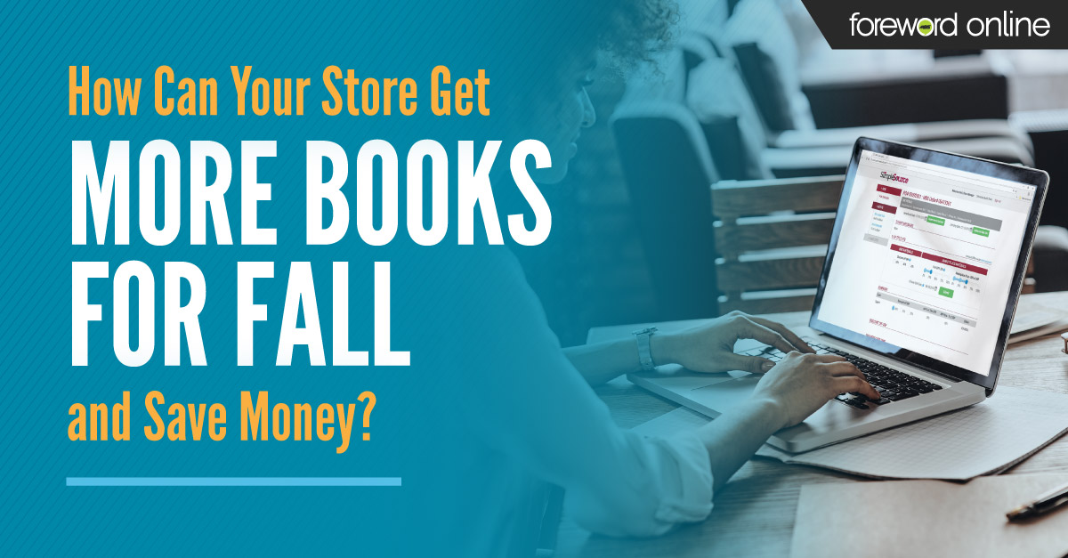 How Can Your Store Get More Books For Fall and Save Money?