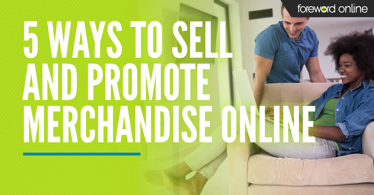 5 Ways to Sell and Promote Merchandise Online