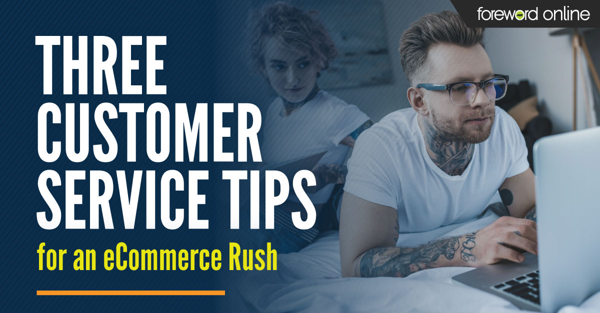 Three Customer Service Tips for an eCommerce Rush