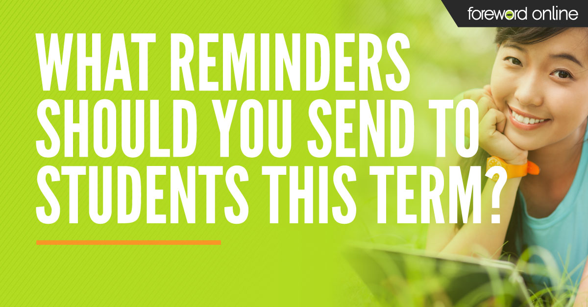 What reminders should you send to students this term?
