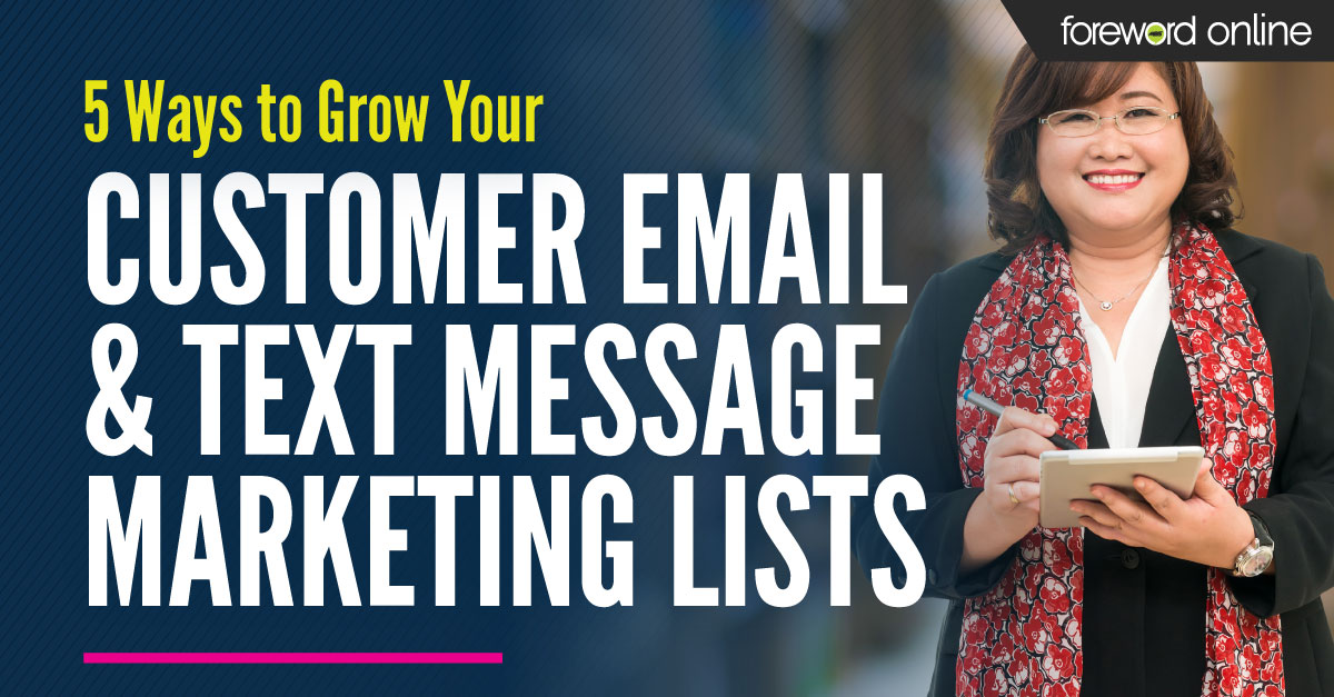 5 Ways to Grow Your Customer Email and Text Message Marketing Lists