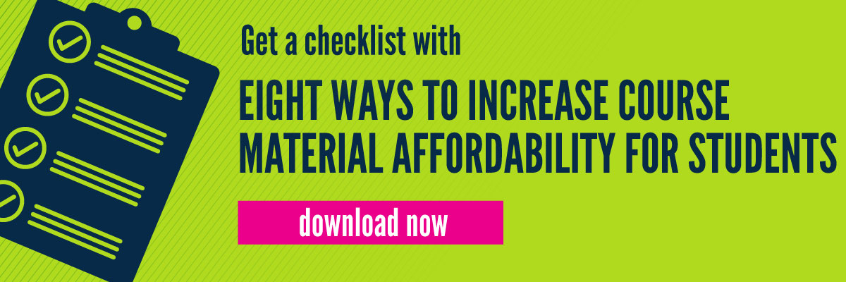 Get a checklist with eight ways to increase course material affordability for students