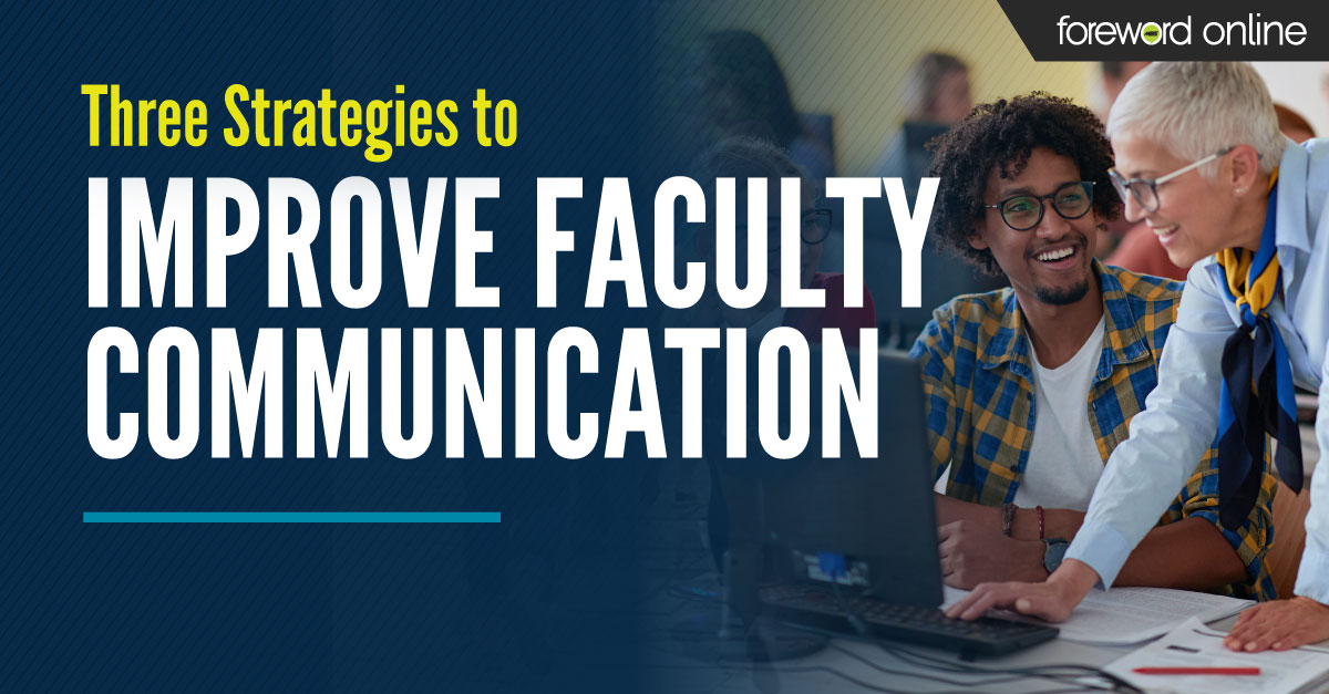 Three Strategies to Improve Faculty Communication