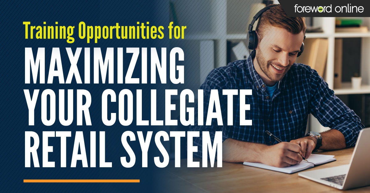 Training Opportunities for Maximizing Your Collegiate Retail System
