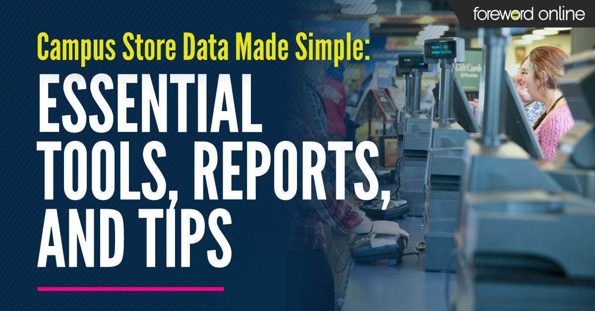 Campus Store Data Made Simple: Essential Tools, Reports, and Tips