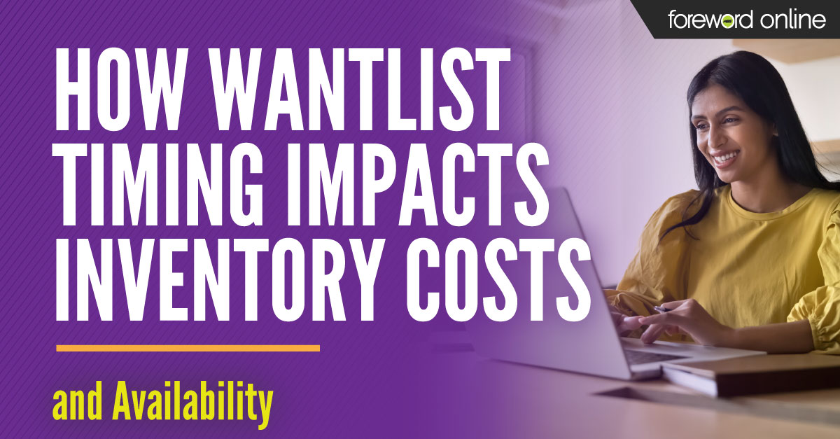 How Wantlist Timing Impacts Inventory Costs and Availability