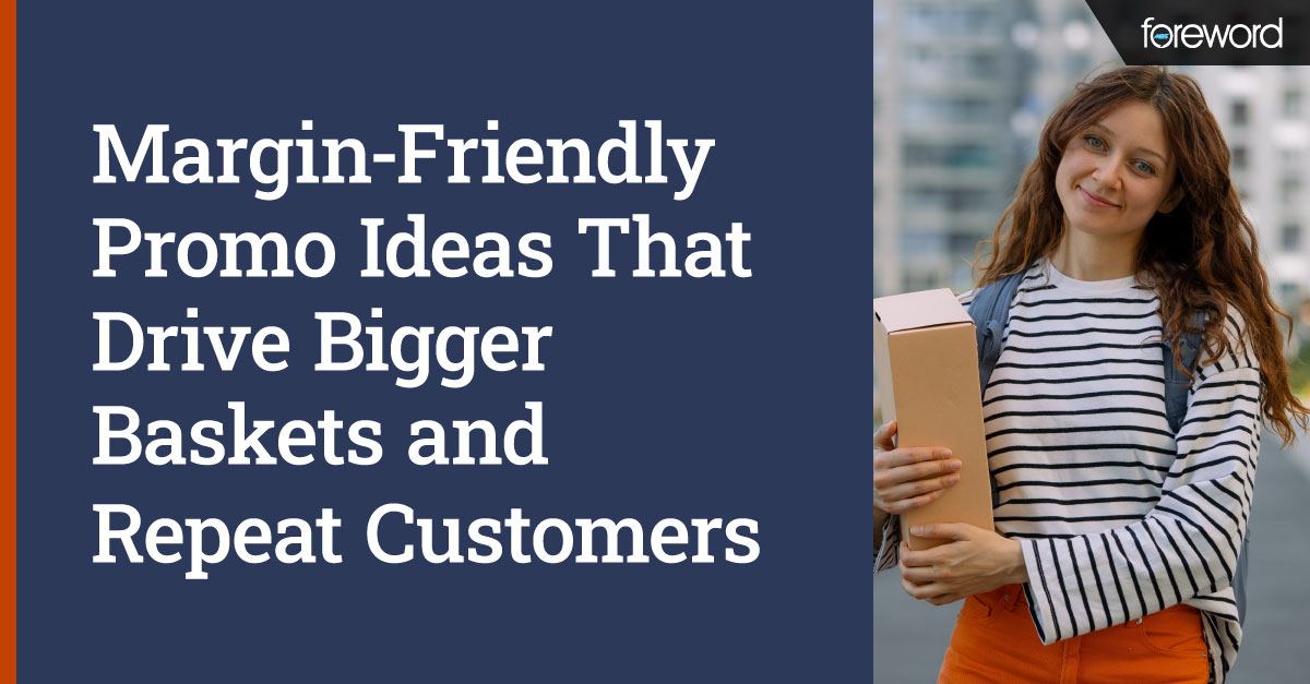 Margin-Friendly Promo Ideas That Drive Bigger Baskets and Repeat Customers