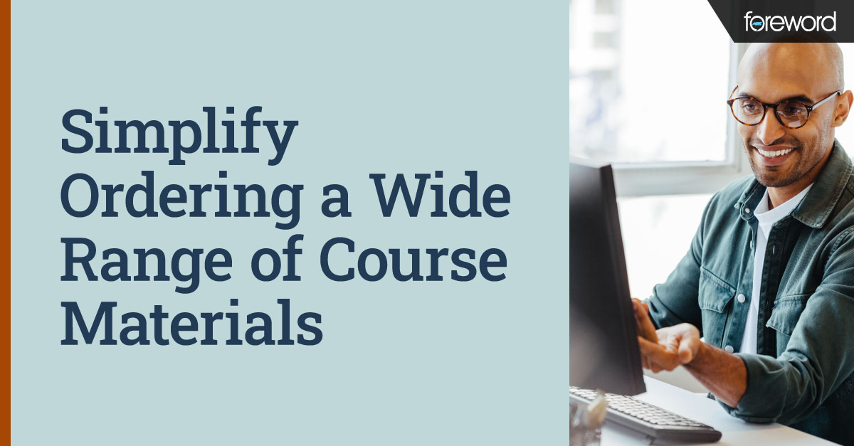 Simplify Ordering a Wide Range of Course Materials