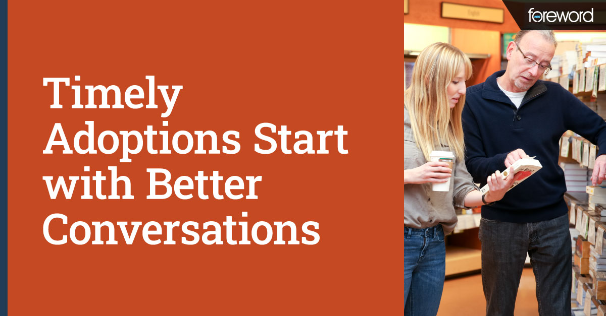 Timely Adoptions Start With Better Conversations