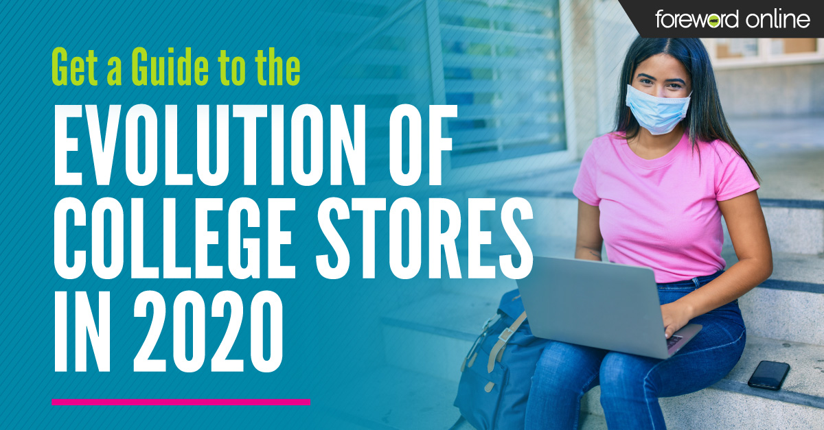 Get a Guide to the Evolution of College Stores in 2020