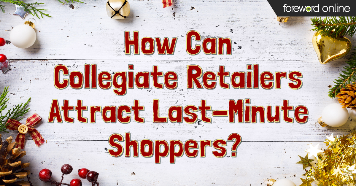 How Can Collegiate Retailers Attract Last-Minute Shoppers