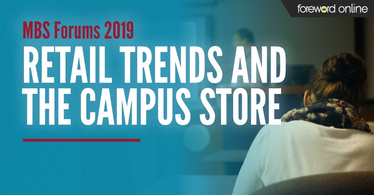 MBS Forums 2019: Retail Trends and the Campus Store