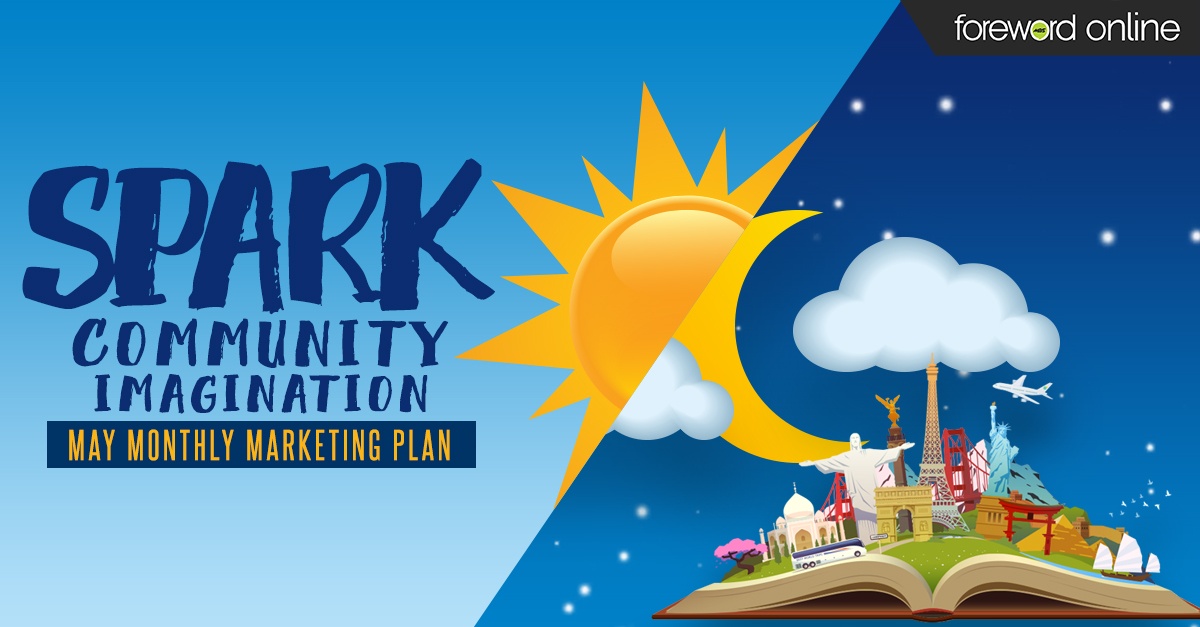 Spark Community Imagination: May Monthly Marketing Plan