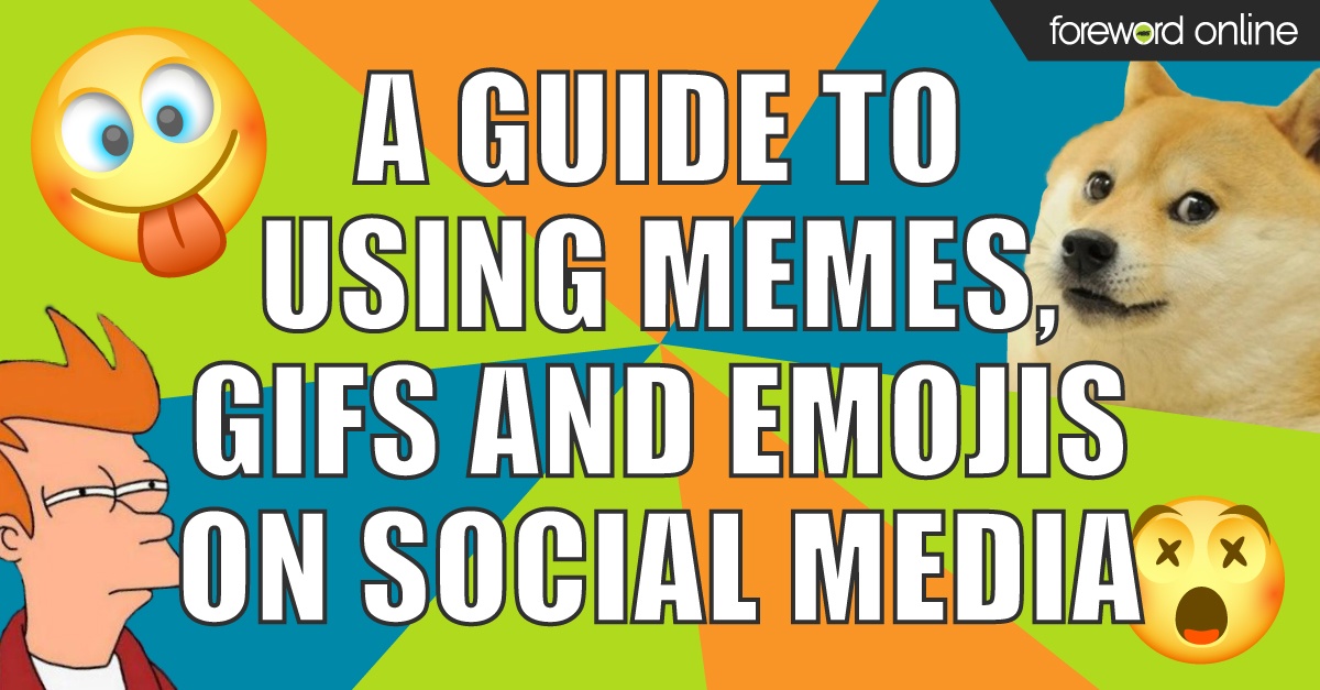 A Guide to Using Memes, GIFs and Emojis on Social Media
