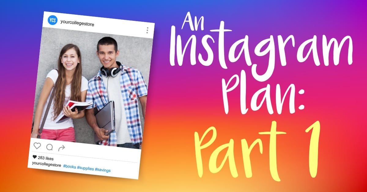 An Instagram Plan: Creating Content More People Want