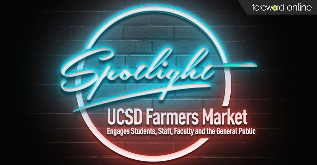 Spotlight: UCSD Farmers Market Engages Students, Staff, Faculty and the General Public