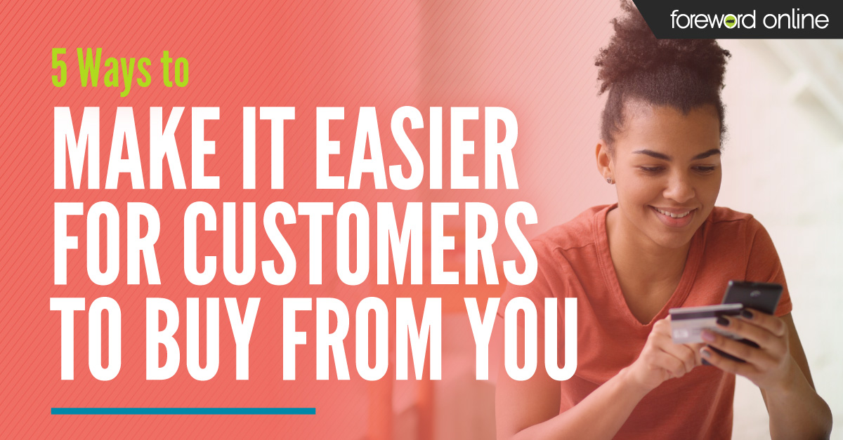 5 Ways to Make It Easier for Customers to Buy From You