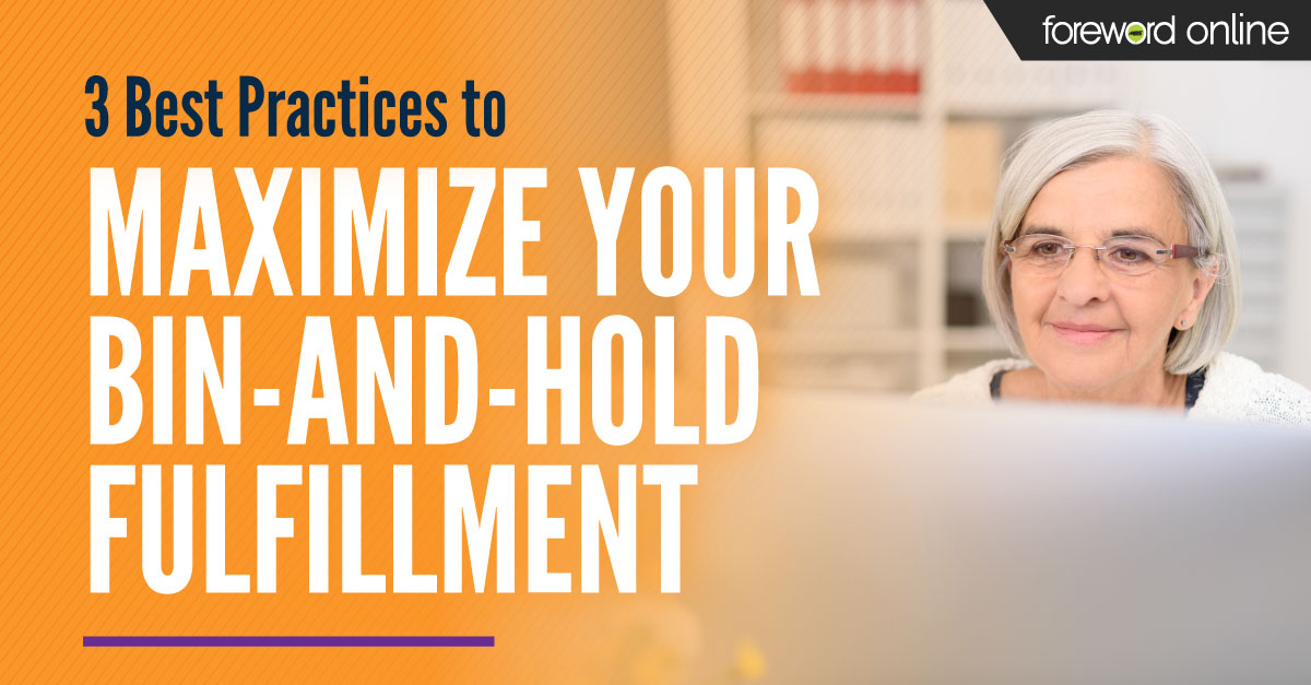 3 Best Practices to Maximize Your Bin-and-Hold Fulfillment