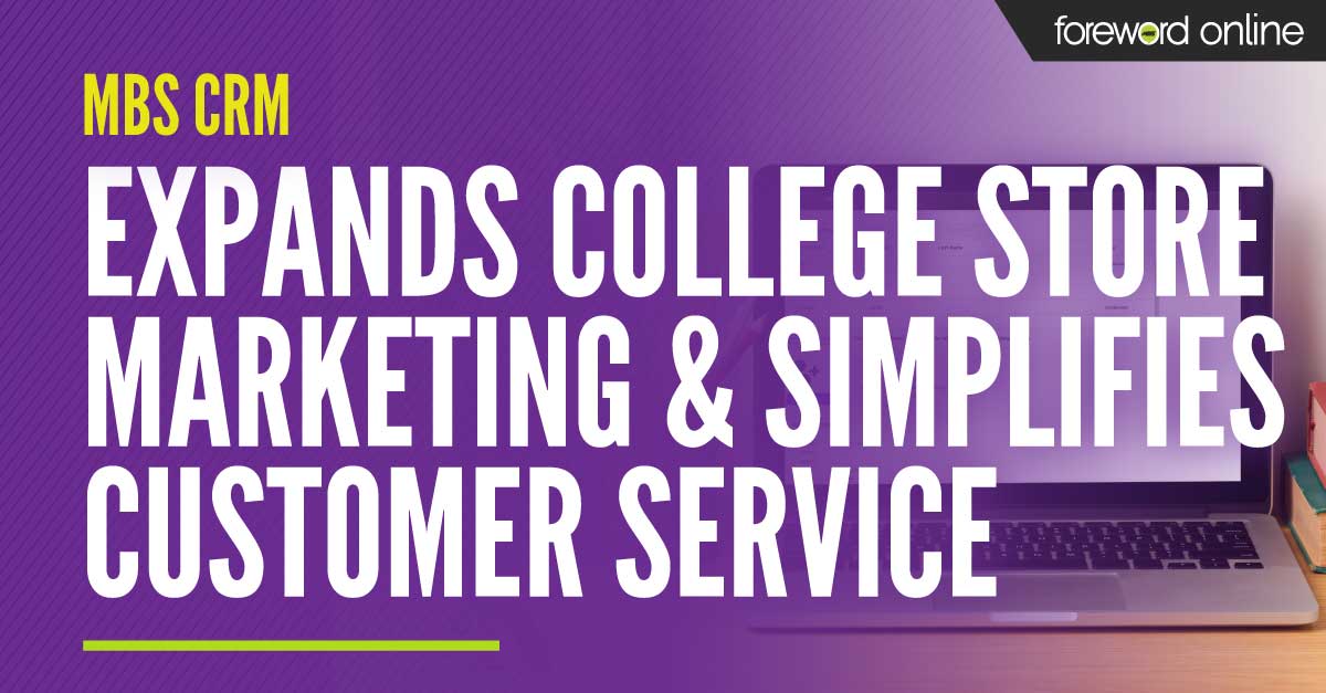 MBS CRM Expands College Store Marketing and Simplifies Customer Service