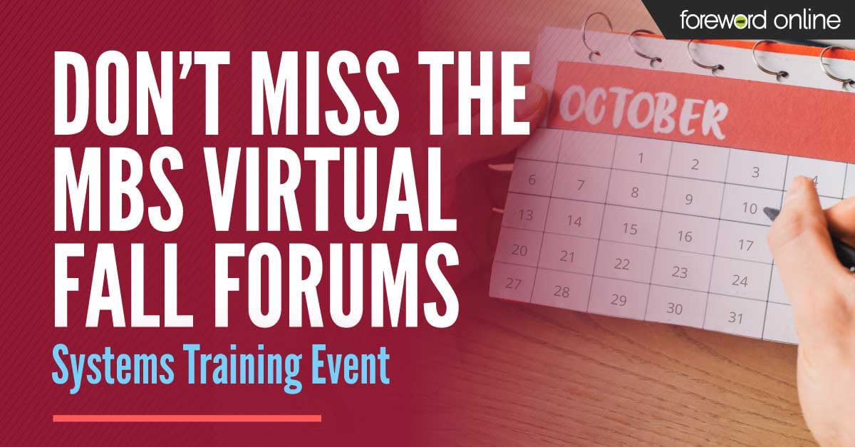 Don’t Miss the MBS Virtual Fall Forums Systems Training Event