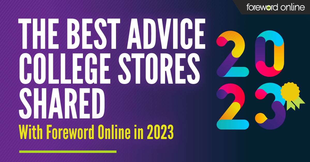 The Best Advice College Stores Shared With Foreword Online in 2023