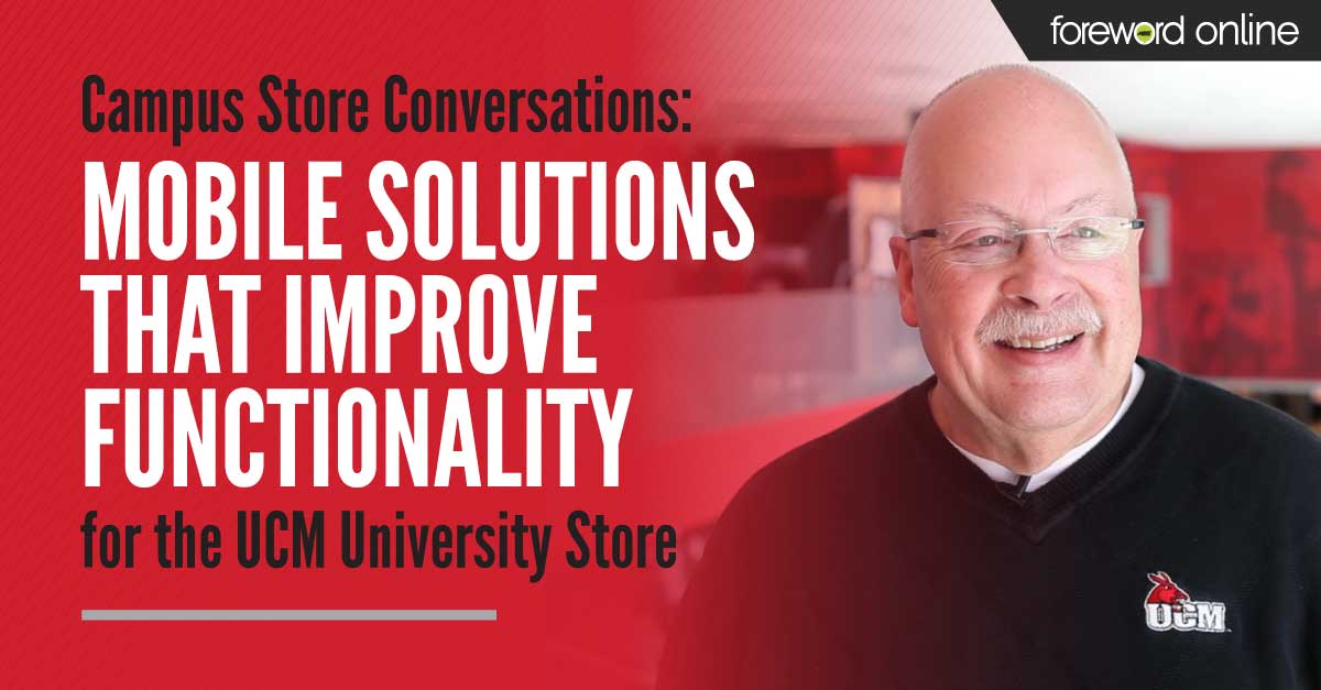 Campus Store Conversations: Mobile Solutions That Improve Functionality for the UCM University Store