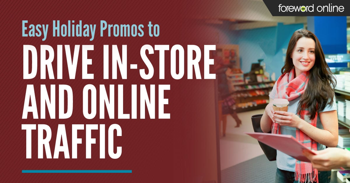 Easy Holiday Promos to Drive In-Store and Online Traffic