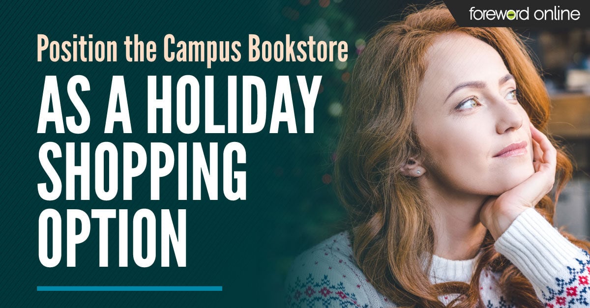 Position the Campus Bookstore as a Holiday Shopping Option