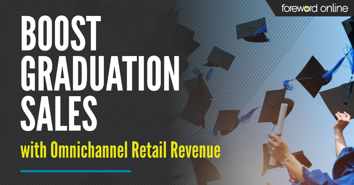 Boost Graduation Sales With Omnichannel Retail Revenue