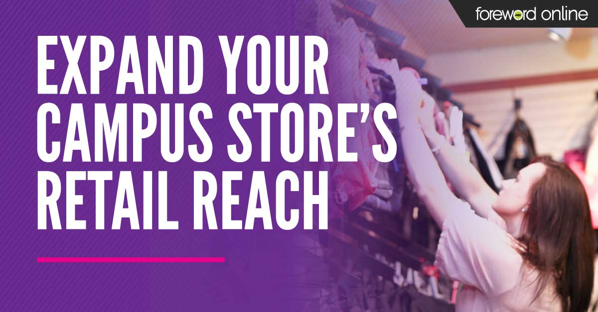 Expand Your Campus Store’s Retail Reach