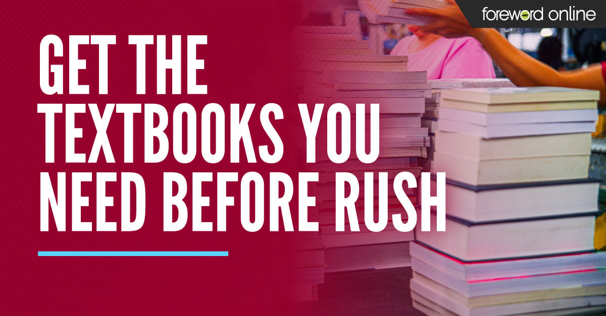 Get the Textbooks You Need Before Rush Starts