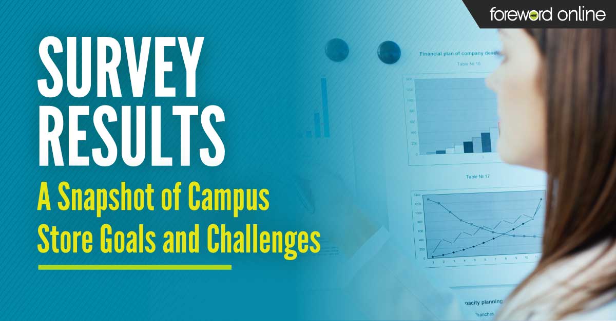 Survey Results: A Snapshot of Campus Store Goals and Challenges